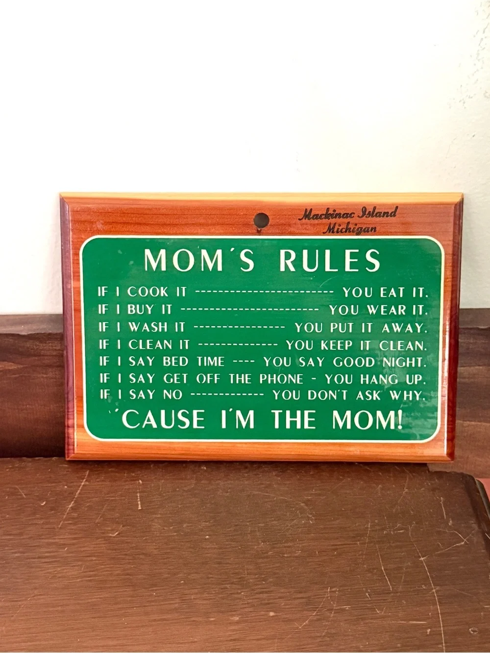 Mom’s Rules Cause I’m the Mom Wood Plaque Sign Vintage Mackinac Island 5x7.25”
